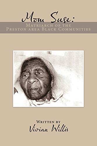 Mom Suse: Matriarch of the Preston area Black Communities