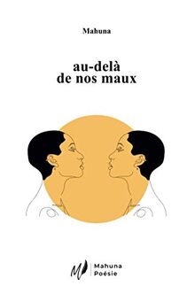 au-delà de nos maux