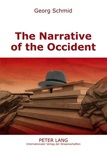 The Narrative of the Occident: An Essay on Its Present State