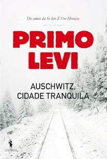 Auschwitz, Cidade Tranquila