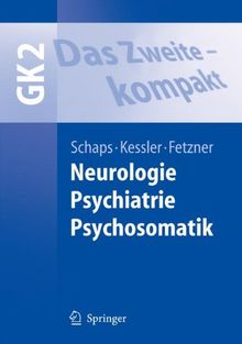 Das Zweite - kompakt: Neurologie, Psychiatrie, Psychosomatik (Springer-Lehrbuch)