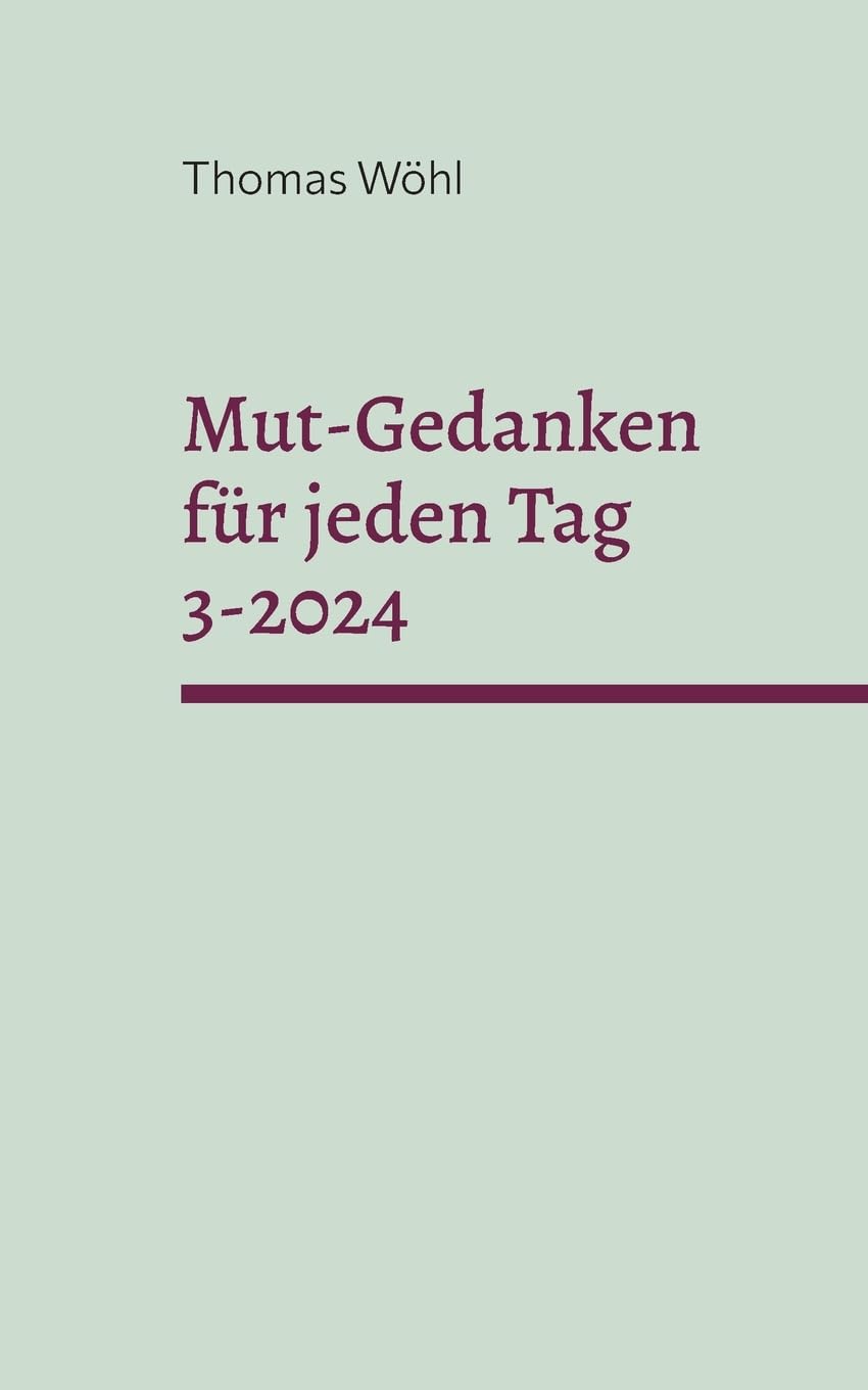 Mut-Gedanken für jeden Tag 3-2024: Telefonandachten aus dem Jahr 2022, Band 3