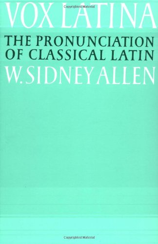 Allen Vox Latina 2ed, A Guide To The Pronunciation Of Classical Latin