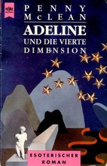 Adeline und die vierte Dimension. Esoterischer Roman.