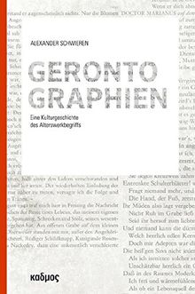 Gerontographien. Eine Begriffs- und Kulturgeschichte des Alterswerks (Literaturforschung)