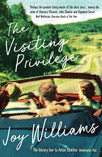 Williams, Joy: The Visiting Privilege