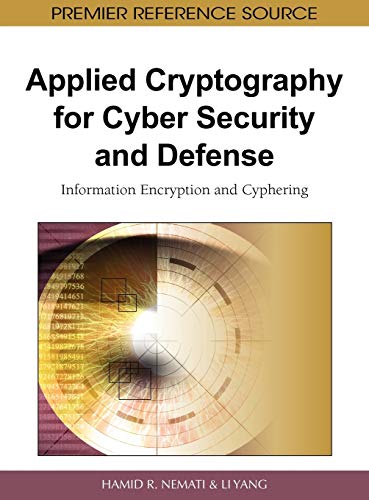 Applied Cryptography for Cyber Security and Defense: Information Encryption and Cyphering