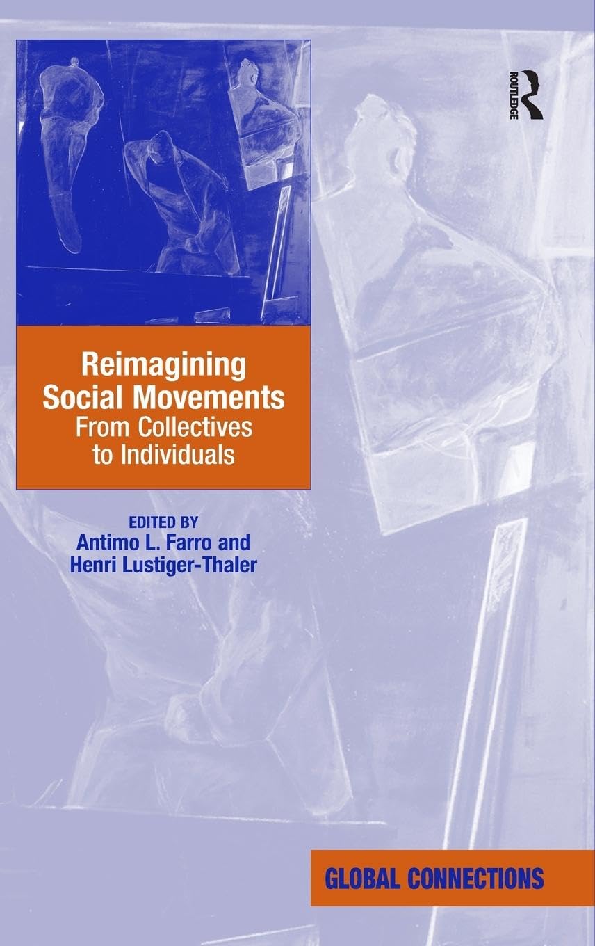 Reimagining Social Movements: From Collectives to Individuals (Global Connections)