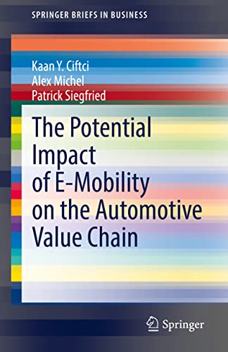 The Potential Impact of E-Mobility on the Automotive Value Chain (SpringerBriefs in Business)
