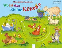 Wo ist das kleine Küken?: Mein großes Spurbuch