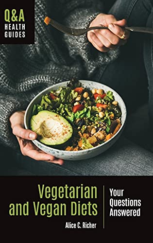 Vegetarian and Vegan Diets: Your Questions Answered (Q&A Health Guides)