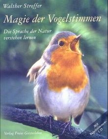 Magie der Vogelstimmen: Die Sprache der Natur verstehen lernen