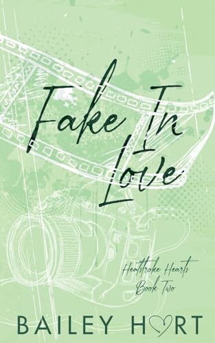 Fake in Love: An Enemies to Lovers Romance (Heatstroke Hearts, Band 2)