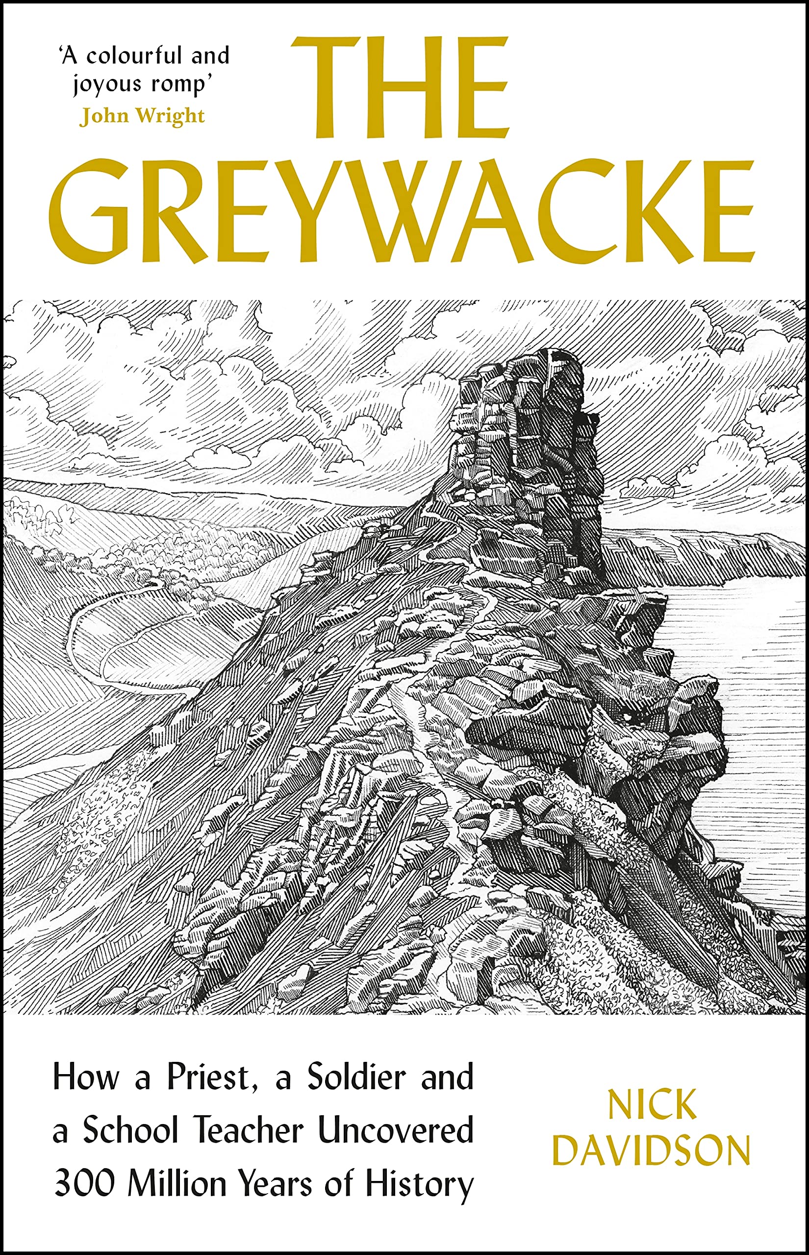 The Greywacke: How a Priest, a Soldier and a School Teacher Uncovered 300 Million Years of History