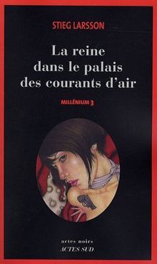 Millénium. Vol. 3. La reine dans le palais des courants d'air