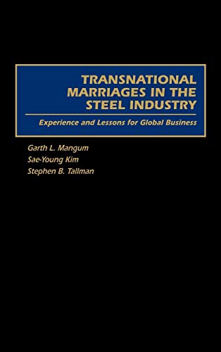 Transnational Marriages in the Steel Industry: Experience and Lessons for Global Business