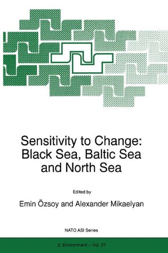 Sensitivity to Change: Black Sea, Baltic Sea and North Sea: Black Sea, Baltic Sea and North Sea - Proceedings of the NATO Advanced Research Workshop ... 1995 (Nato Science Partnership Subseries: 2)
