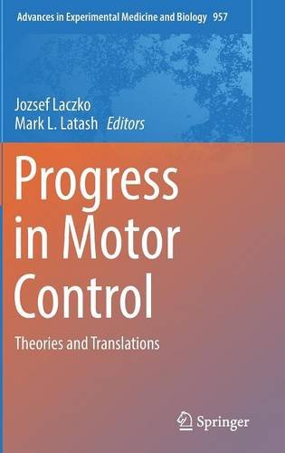 Progress in Motor Control: Theories and Translations (Advances in Experimental Medicine and Biology)