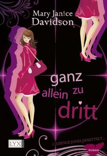 Cadence Jones ermittelt: Ganz allein zu dritt