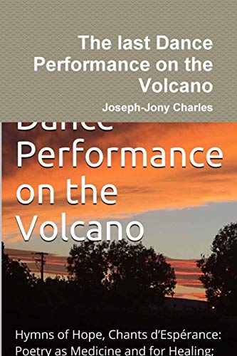 The last Dance Performance on the Volcano