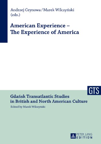 American Experience - The Experience of America (Gdansk Transatlantic Studies in British and North American Culture)