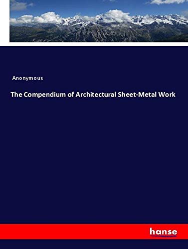 The Compendium of Architectural Sheet-Metal Work
