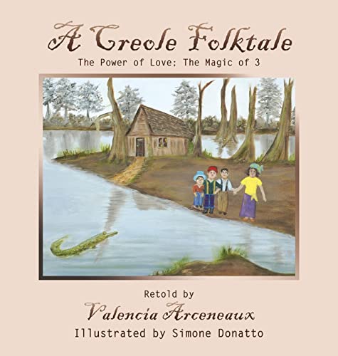 A Creole Folktale: The Power of Love; the Magic of 3