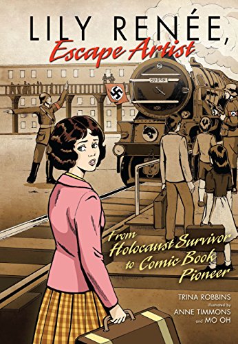 Lily Renée, Escape Artist: From Holocaust Survivor to Comic Book Pioneer (Graphic Universe)