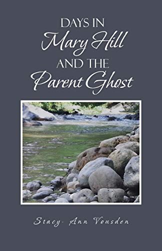 Days in Mary Hill and The Parent Ghost