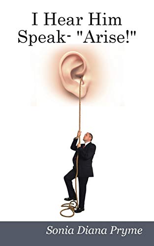 I Hear Him Speak-Arise!