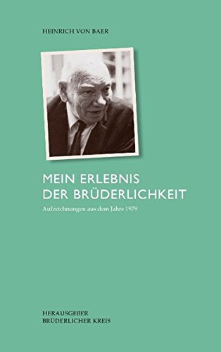 Mein Erlebnis der Brüderlichkeit: Aufzeichnungen aus dem Jahre 1979