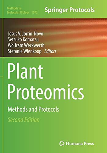 Plant Proteomics: Methods and Protocols (Methods in Molecular Biology, 1072, Band 1072)