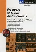 Freeware VST/VSTi Audio-Plugins: Funktion und Bedienung der besten VST-Plugins für Windows, MacOS und OS X