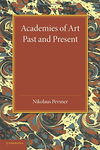 Academies of Art: Past And Present