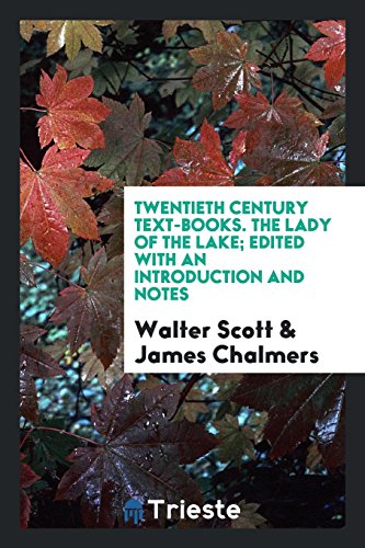 Twentieth Century Text-Books. The Lady of the Lake; Edited with an Introduction and Notes