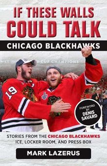 If These Walls Could Talk: Chicago Blackhawks