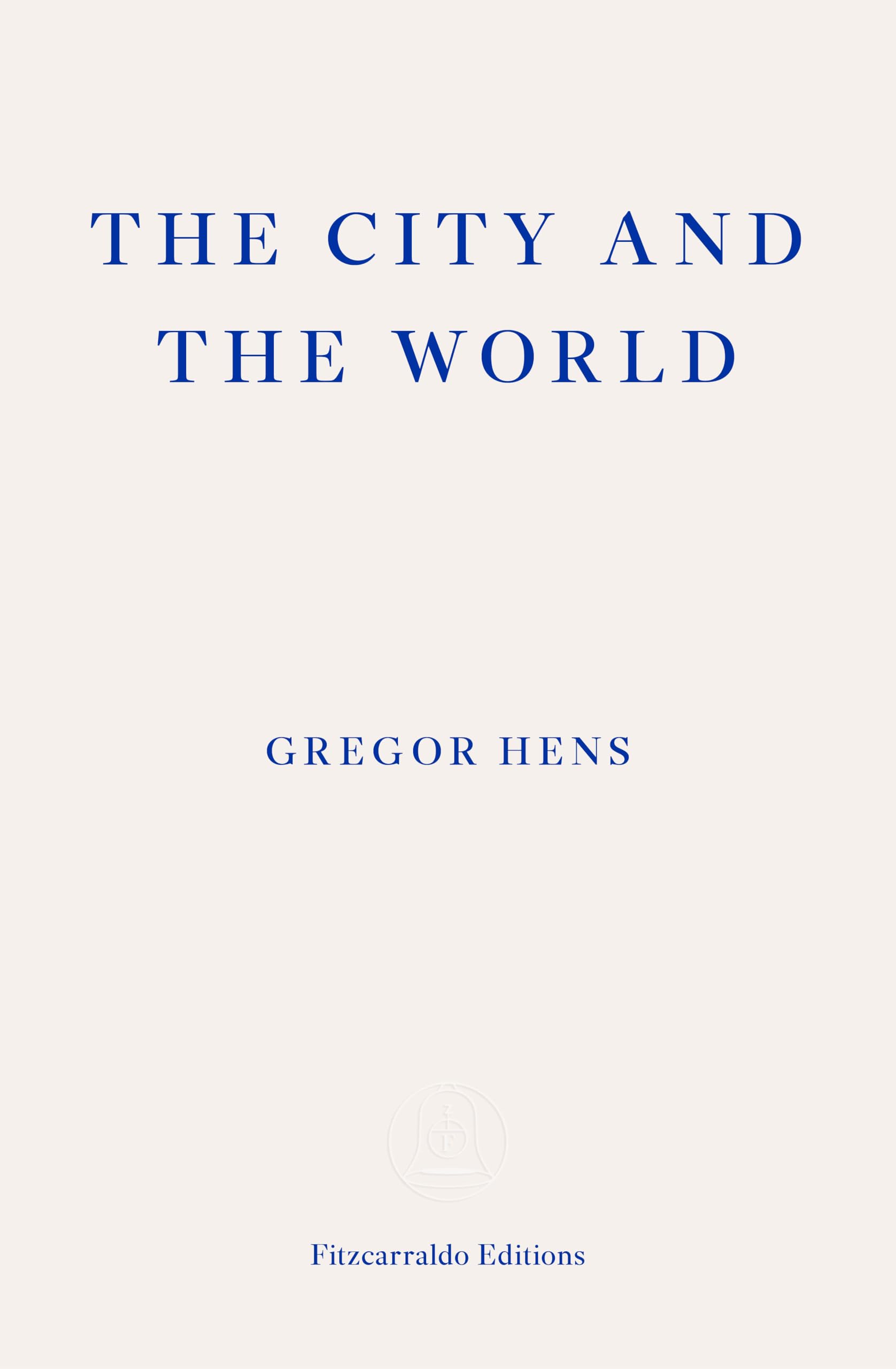 Gregor Hens The City And The World