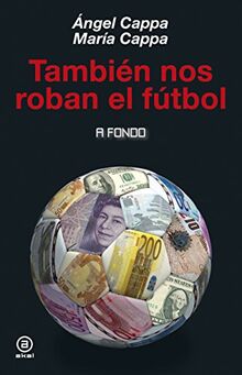 También nos roban el fútbol (A fondo, Band 13)