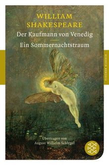 Der Kaufmann von Venedig / Ein Sommernachtstraum: Dramen (Fischer Klassik)