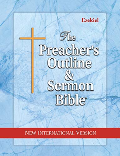 The Preacher's Outline & Sermon Bible: Ezekiel: New International Version (The Preacher's Outline & Sermon Bible NIV, Band 23)