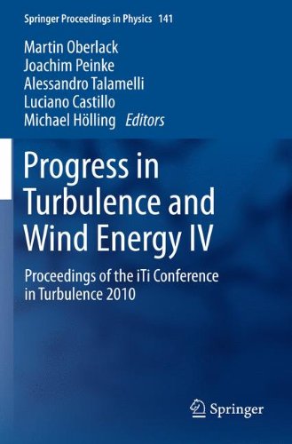 Progress in Turbulence and Wind Energy IV: Proceedings of the iTi Conference in Turbulence 2010 (Springer Proceedings in Physics)