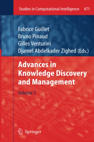 Advances in Knowledge Discovery and Management (Studies in Computational Intelligence, Band 471)