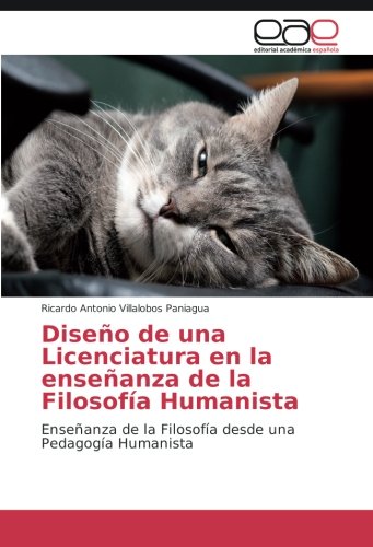 Diseño de una Licenciatura en la enseñanza de la Filosofía Humanista: Enseñanza de la Filosofía desde una Pedagogía Humanista