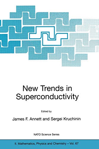 New Trends in Superconductivity (NATO Science Series II: Mathematics, Physics and Chemistry, 67, Band 67)