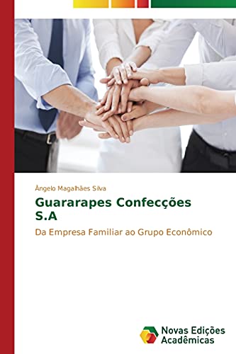 Guararapes Confecções S.A: Da Empresa Familiar ao Grupo Econômico