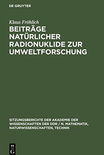 Beiträge natürlicher Radionuklide zur Umweltforschung