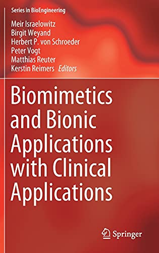 Biomimetics and Bionic Applications with Clinical Applications (Series in BioEngineering)
