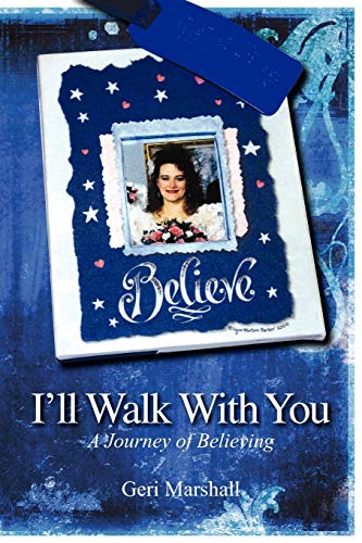 I'll Walk with You: A Journey of Believing