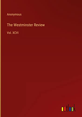 The Westminster Review: Vol. XCVI