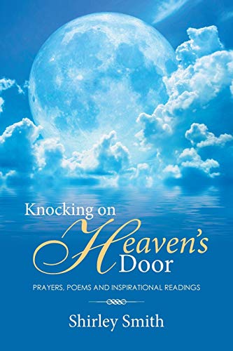 Knocking on Heaven's Door: Prayers, Poems and Inspirational Readings